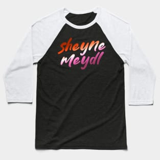Jewish Lesbian Pride Sheyne Meydl Yiddish Baseball T-Shirt